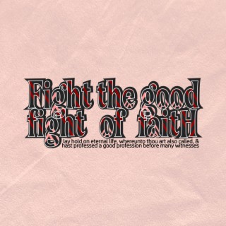 Fight The Good Fight Of Faith (Instrumental)