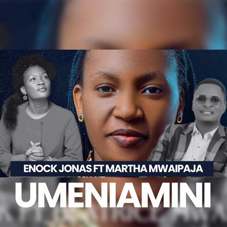 Umeniamini ft. Martha Mwaipaja | Boomplay Music