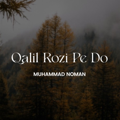 Qalil Rozi Pe Do | Boomplay Music