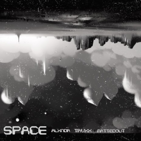 SPACE ft. mattedout & trvxx
