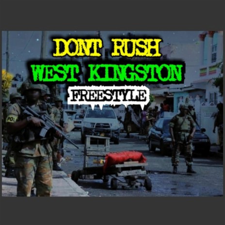Dont Rush / WestKingston FreeStyle