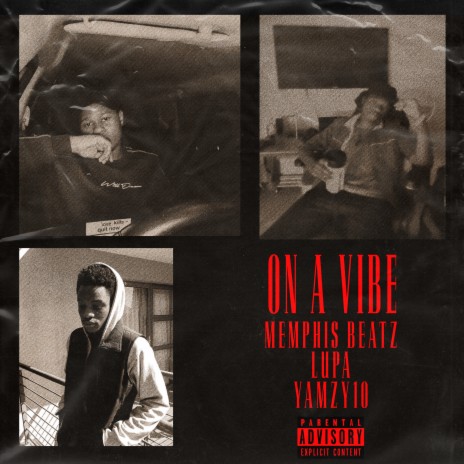 On A Vibe ft. Lupa & Yamzy 10 | Boomplay Music