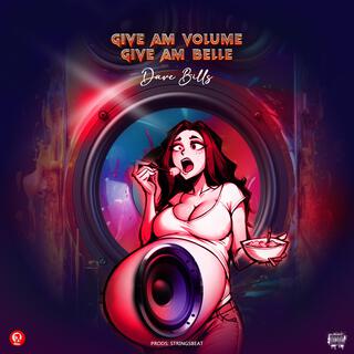 Give Am Volume(Belle)