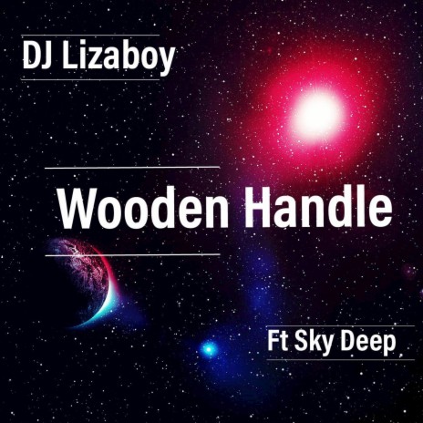 Wooden Handle ft. Sky Deep | Boomplay Music