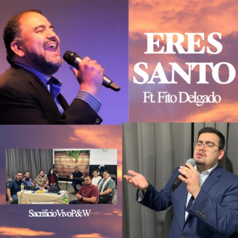 Eres Santo ft. Fito Delgado | Boomplay Music