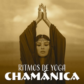 Ritmos de Yoga Chamánica: Viaje de Percusión para el Movimiento de Yoga Dinámico, Baile Extasiado, Activa tu Mente Superior, Despertar Kundalini