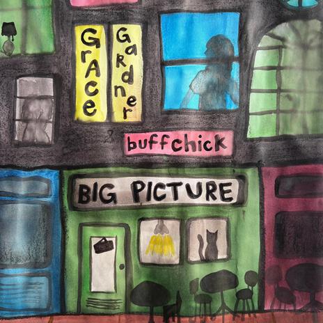 Big Picture ft. buffchick