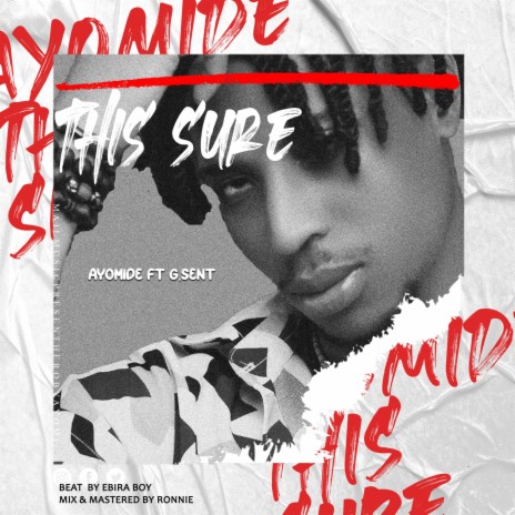 THIS SURE ft. G.sent | Boomplay Music