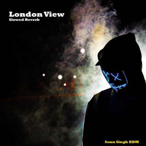 London View Slowed Reverb