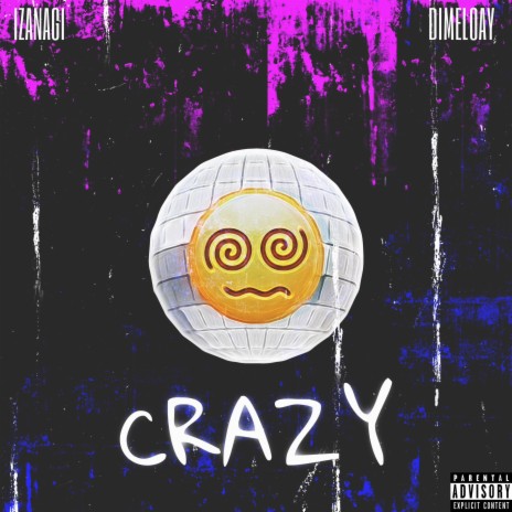 Crazy ft. dimeloay | Boomplay Music
