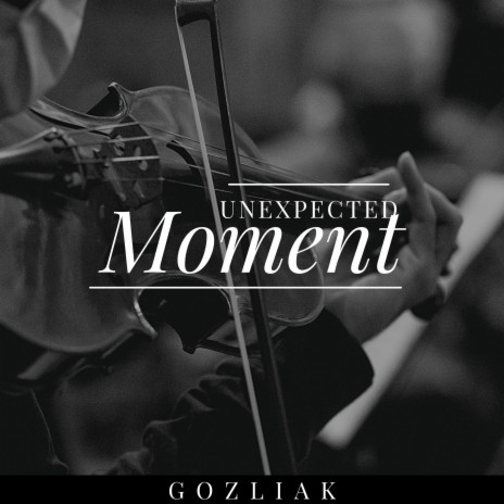 Unexpected Moment | Boomplay Music