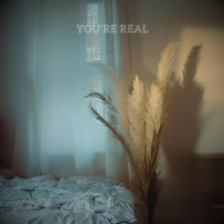 You're Real lyrics | Boomplay Music