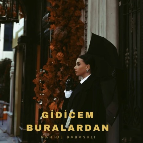 Gidicem Buralardan | Boomplay Music