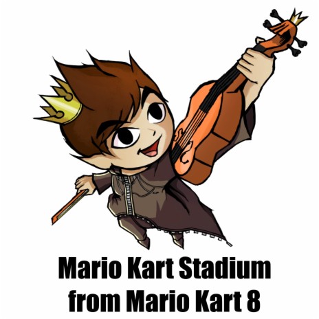 Mario Kart Stadium (From Mario Kart 8) | Boomplay Music