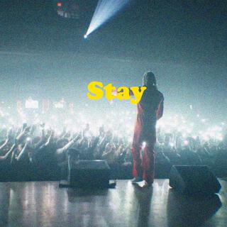 Stay