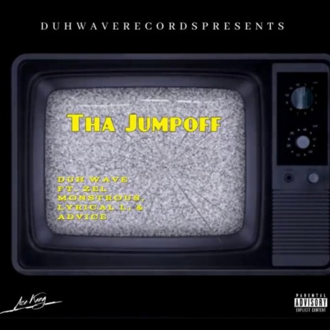 THA JUMPOFF ft. Pauliee, Zel Monstrous, Lyrical L & Advice | Boomplay Music