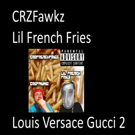 Louis Versace Gucci 2 ft. Lil French Fries | Boomplay Music