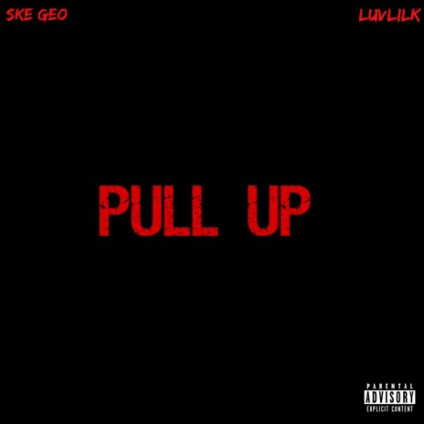 Pull Up ft. Luvlilk | Boomplay Music