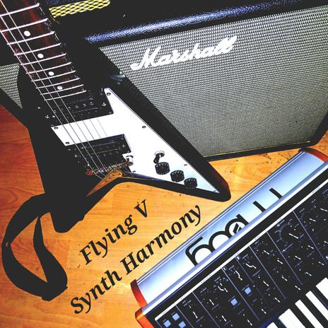 Flying V Synth Harmony | Boomplay Music