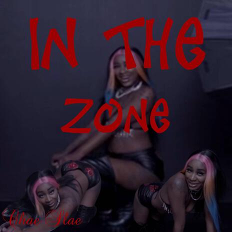 IN THE ZONE | Boomplay Music