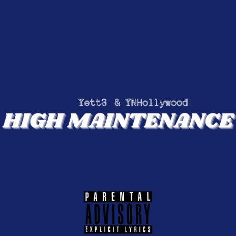 High Maintenance ft. Yett3 | Boomplay Music