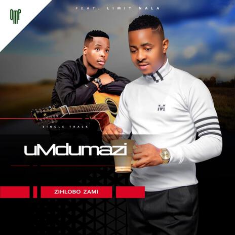 Zihlobo zami ft. Limit Nala | Boomplay Music