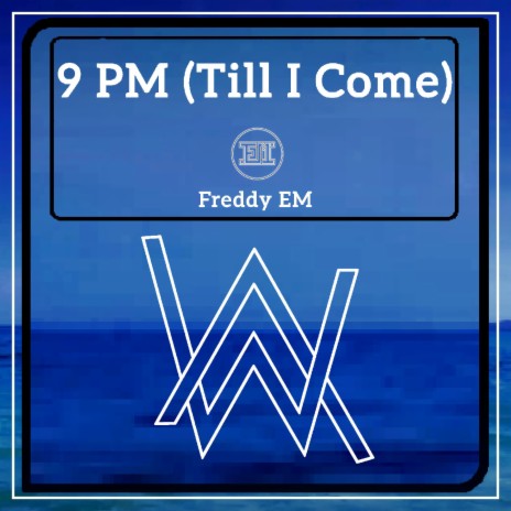 9 PM (Till I Come) | Boomplay Music