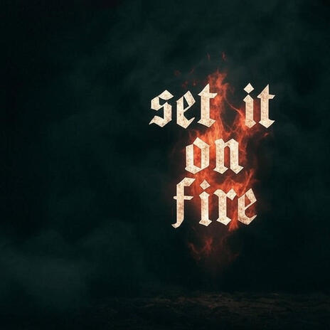 Set it on Fire | Boomplay Music