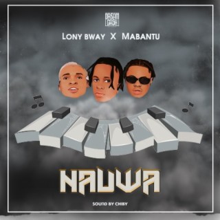 Nauwa ft. Mabantu lyrics | Boomplay Music