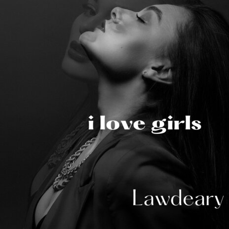 I Love Girls | Boomplay Music