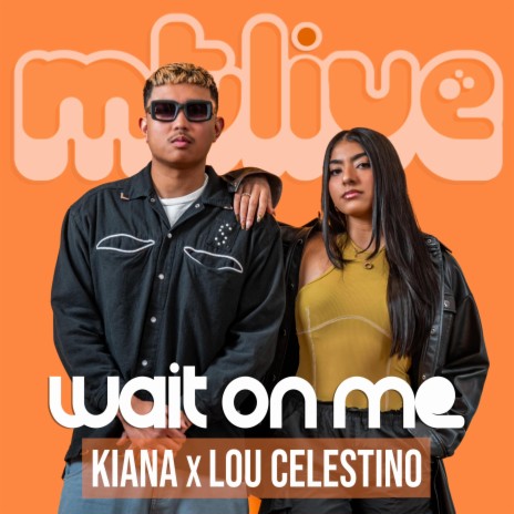wait on me (LIVE) ft. Kiana & Lou Celestino