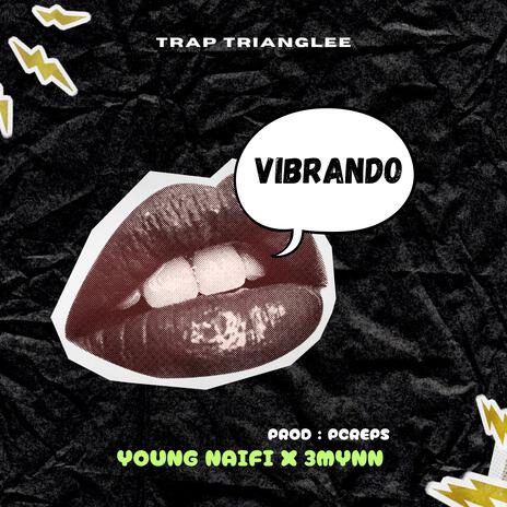 VIBRANDO ft. 3mynn | Boomplay Music