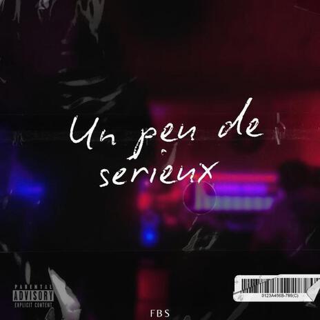 Un peu de sérieux | Boomplay Music