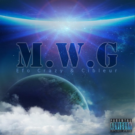 M.W.G ft. CIBLEUR | Boomplay Music