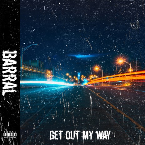 GET OUT MY WAY | Boomplay Music
