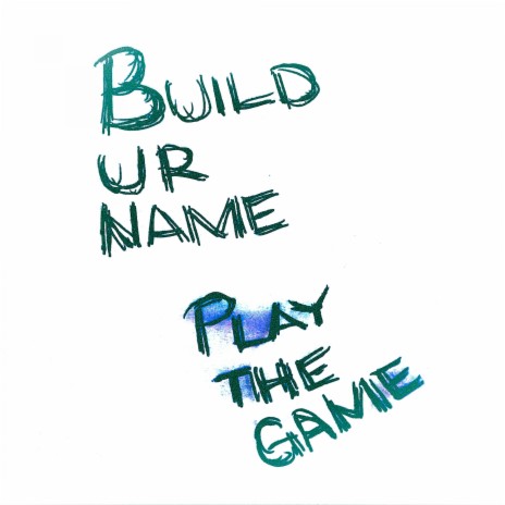Build Your Name, Play the Game | Boomplay Music
