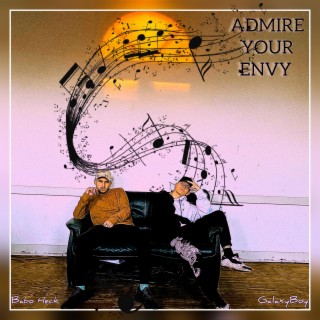 Admire Your Envy