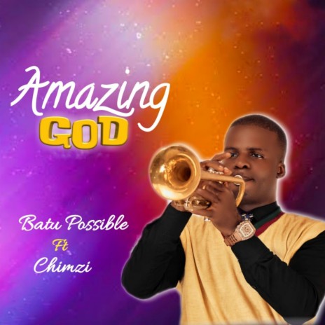 Amazing God ft. Chimzi | Boomplay Music
