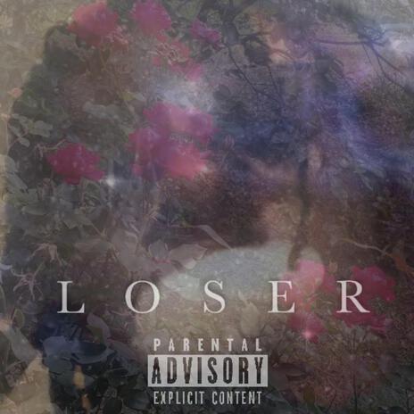 Loser | Boomplay Music