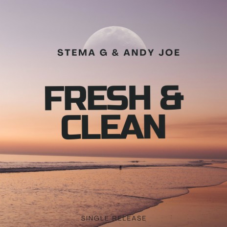 Fresh & Clean ft. Andy Joe | Boomplay Music