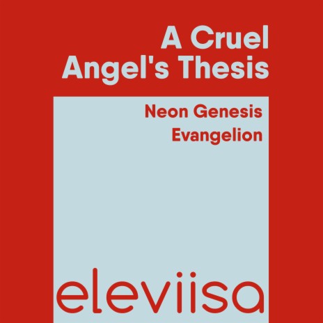 A Cruel Angel's Thesis (from Neon Genesis Evangelion) | Boomplay Music