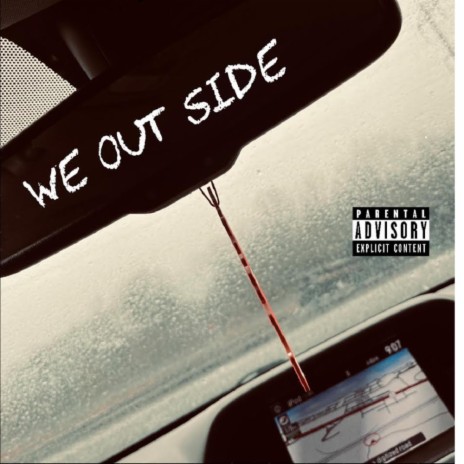 WE OUT SIDE | Boomplay Music