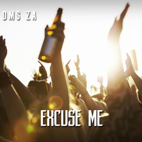 Excuse me | Boomplay Music