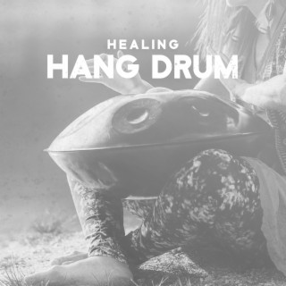 Healing Hang Drum: Calming Sounds for Spa, Relaxation, Deep Sleep, Meditation