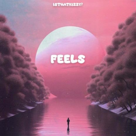 Feels | Boomplay Music