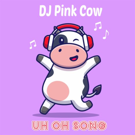 Uh Oh Song | Boomplay Music