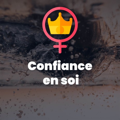 Confiance en soi | Boomplay Music