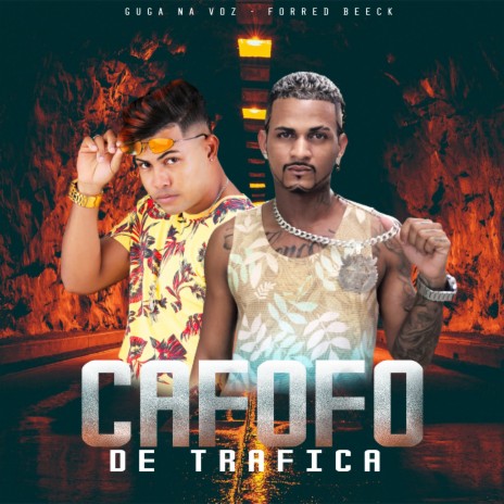 Cafofo de Trafica ft. Forred beeck | Boomplay Music