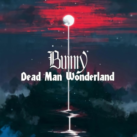 Deadman Wonderland | Boomplay Music