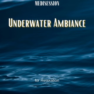 Underwater Ambiance for Relaxation